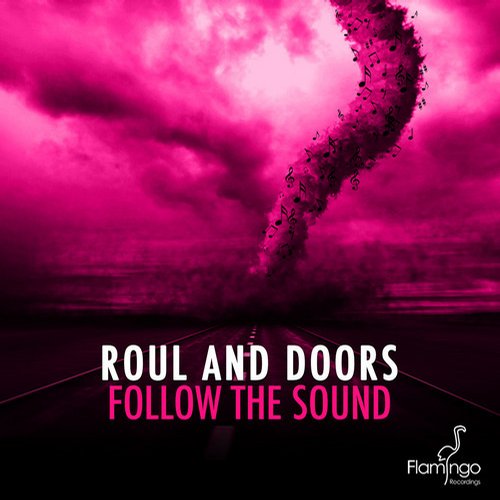 Roul and Doors – Follow The Sound
