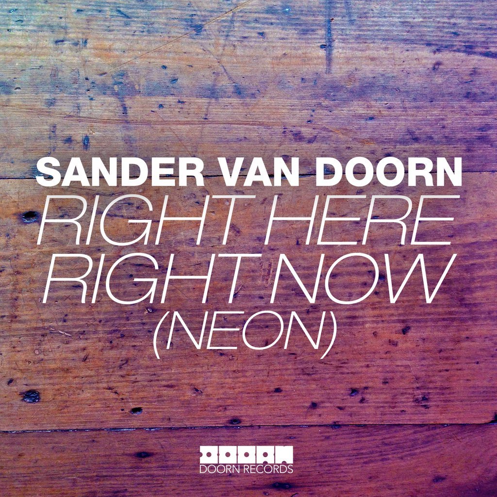 Sander van Doorn – Right Here Right Now (Neon)