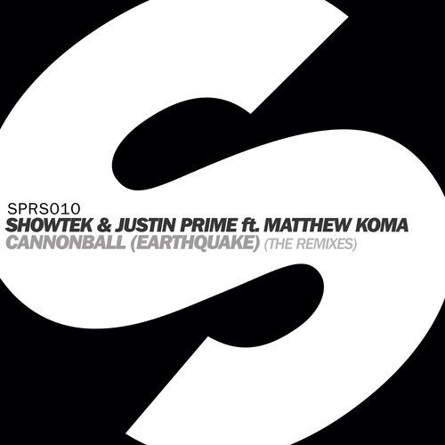 Showtek & Justin Prime feat. Matthew Koma – Cannonball (Earthquake) (The Remixes)