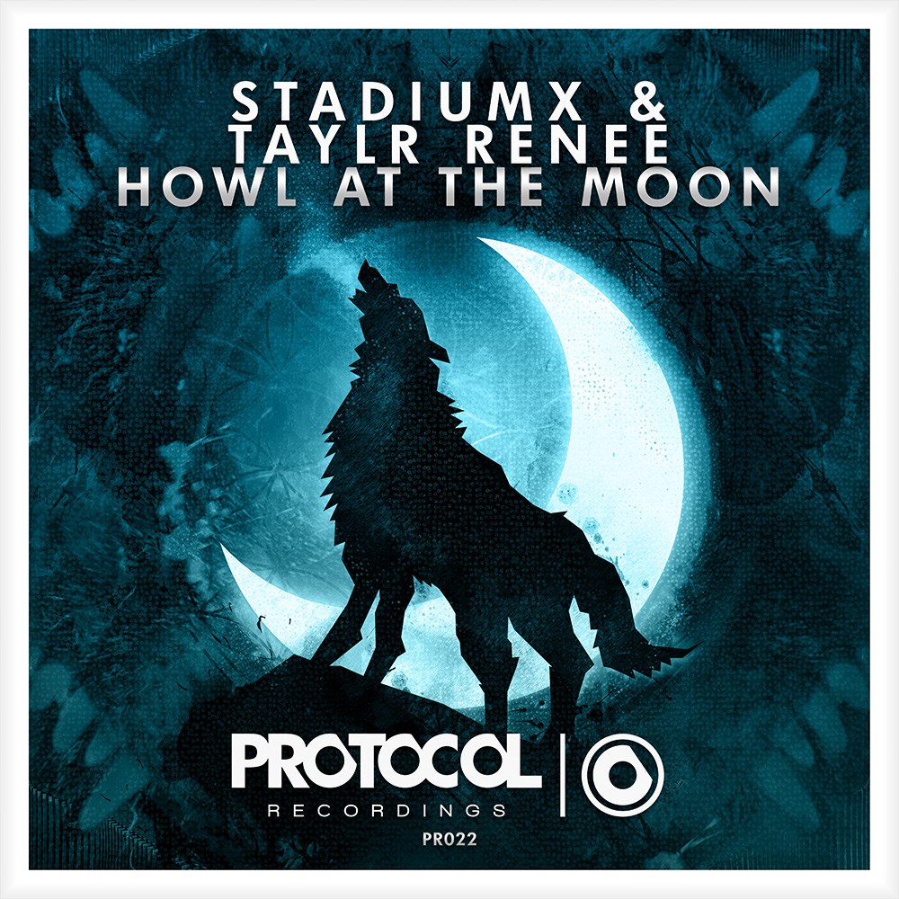 Stadiumx & Taylr Renee – Howl At The Moon