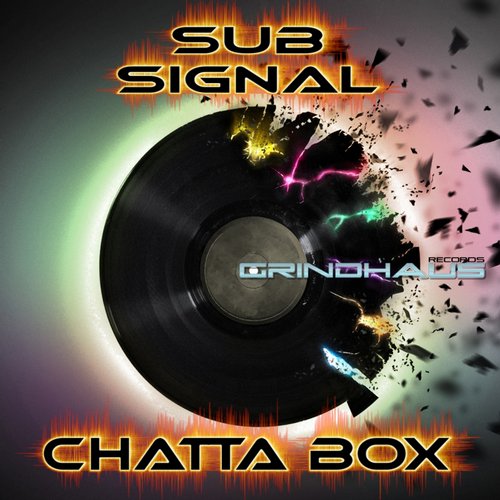 Sub Signal – Chatta Box