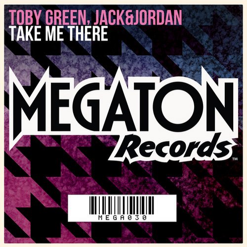 Toby Green & Jack&Jordan – Take Me There