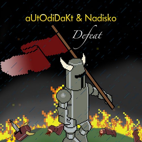 aUtOdiDakT & Nadisko – Defeat