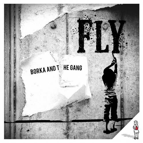 Fly Borka & The Gang – Fly