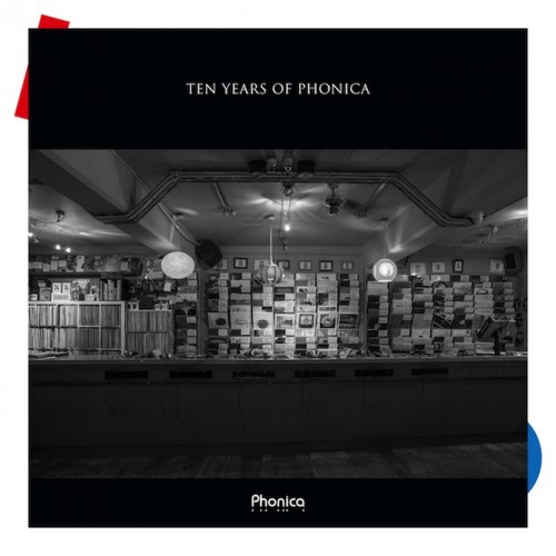 Ten Years Of Phonica