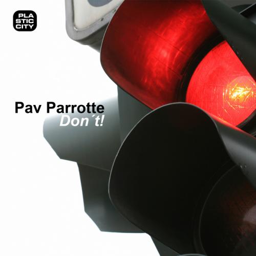 Pav Parrotte – Don’t