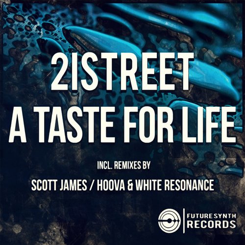 21street – A Taste For Life