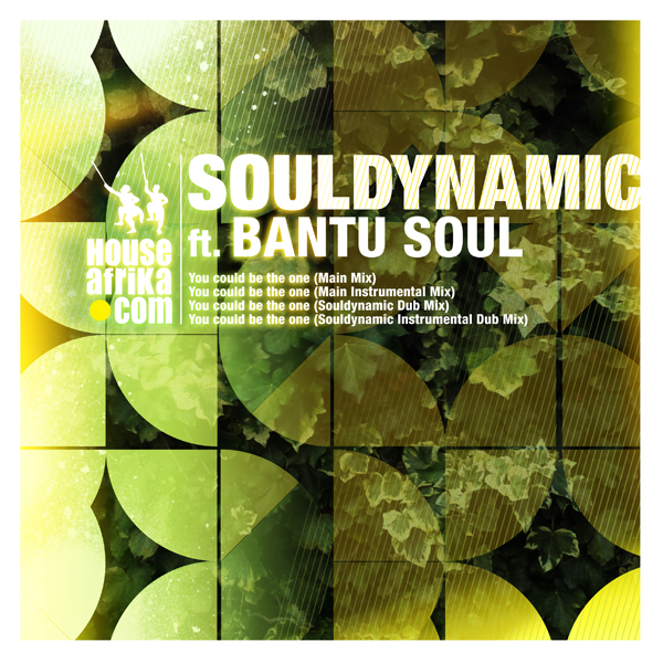Souldynamic feat. Bantu Soul – You Could Be The One