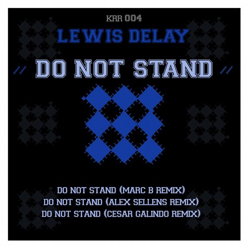 Lewis Delay – Do Not Stand