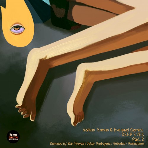 Volkan Erman, Exequiel Gomez, Zan Prevee – Deep Eyes pt 2