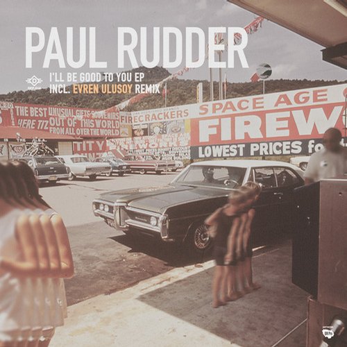 Paul Rudder – I’ll be good to you