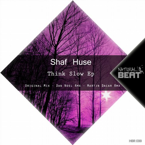 Shaf Huse – Think Slow EP