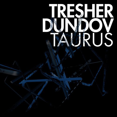 Petar Dundov, Gregor Tresher – Taurus