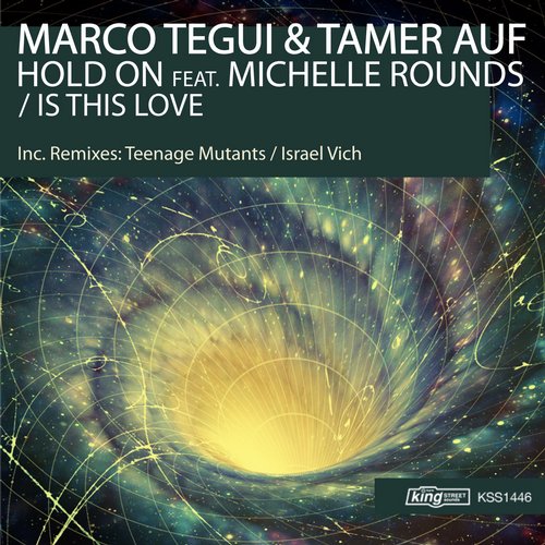 Marco Tegui, Tamer Auf feat. Michelle Rounds – Hold On / Is This Love