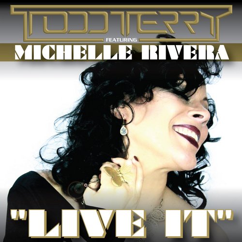 Michelle Rivera & Todd Terry – Live It