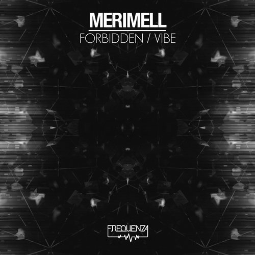Merimell – Forbidden / Vibe