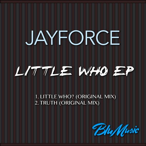 Jayforce – Little Who EP