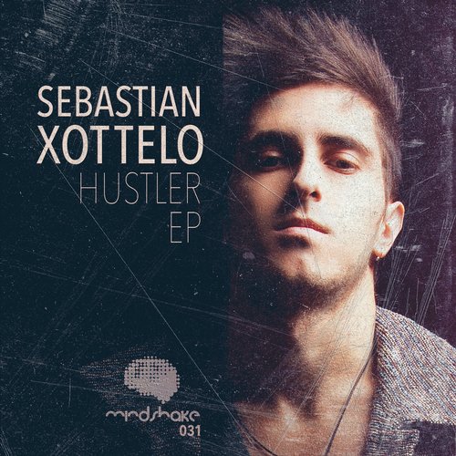 Sebastian Xottelo – Hustler EP