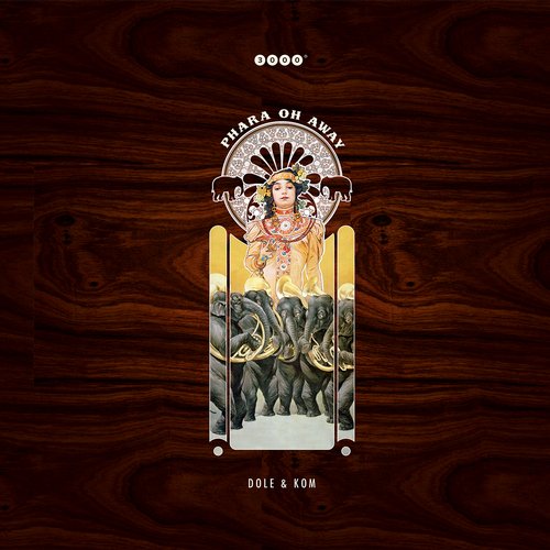 Dole Kom – Phara Oh Away