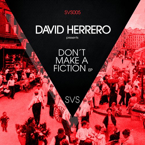David Herrero – Don’t Make A Fiction