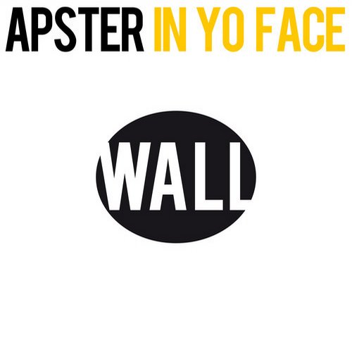 Apster – In Yo Face