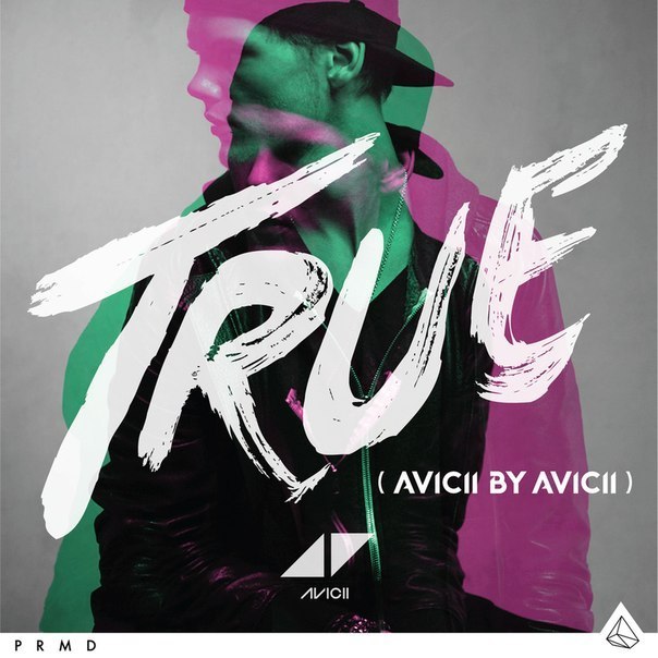 Avicii – True: Avicii By Avicii Mixes