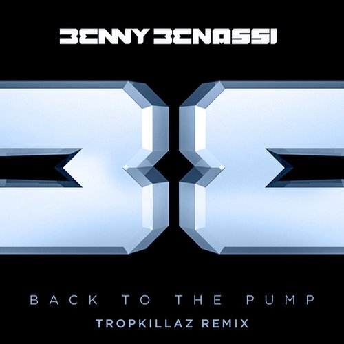 Benny Benassi – Back to the Pump – Tropkillaz Remix
