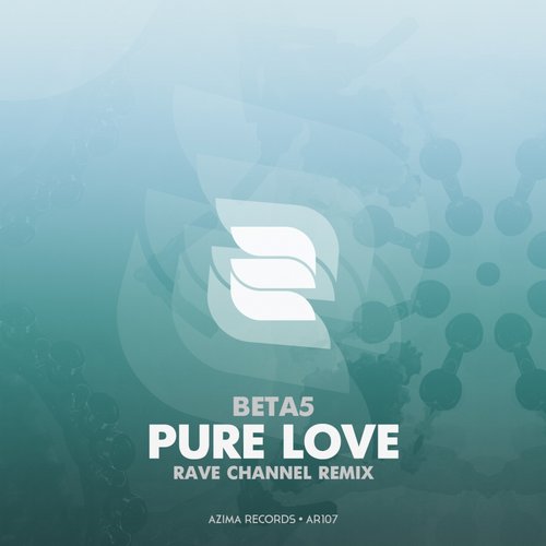 Beta5 – Pure Love (Rave Channel Remix)