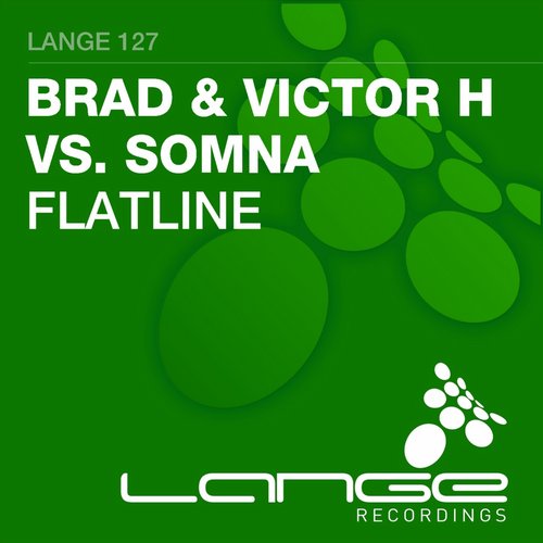 Brad & Victor H vs Somna – Flatline