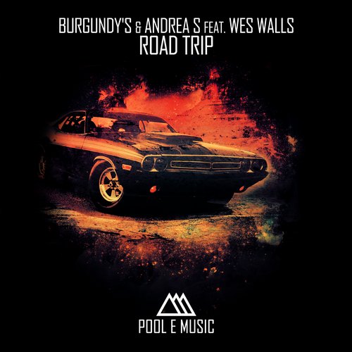 Burgundy’s & Andrea S Feat. Wes Walls – Road Trip