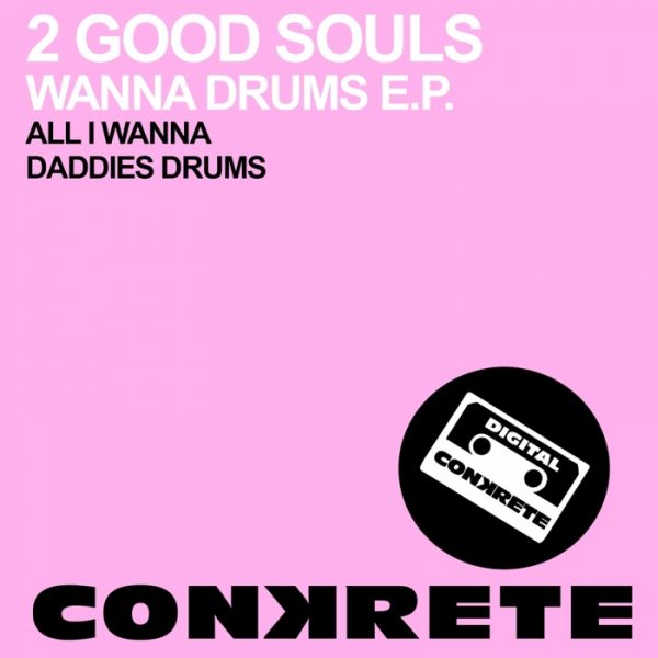2 Good Souls – Wanna Drums EP