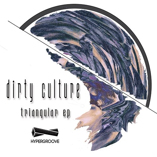 Dirty Culture – Triangular EP