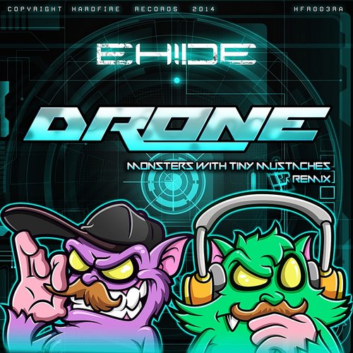 EH!DE – Drone (Monsters with Tiny Mustaches Remix)