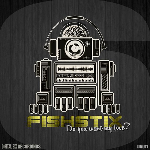 Fishstix – Do You Want My Love? EP