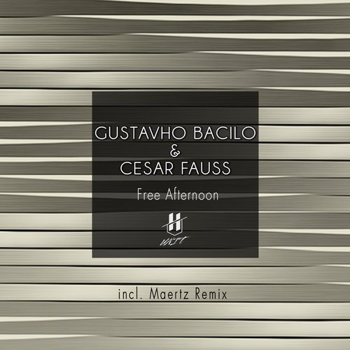 Gustavho Bacilo & Cesar Fauss – Free Afternoon EP