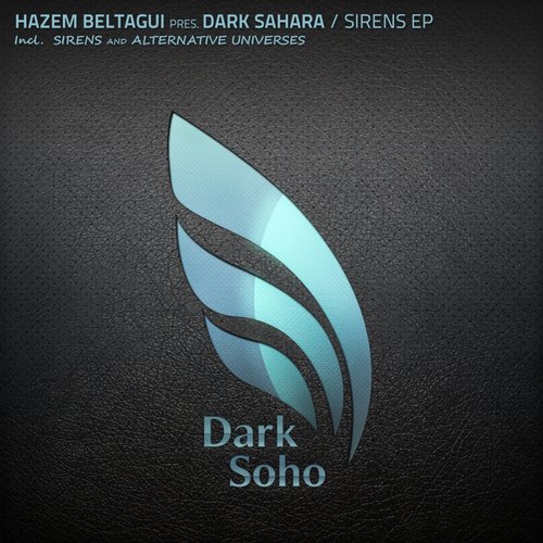 Hazem Beltagui pres. Dark Sahara – Sirens EP