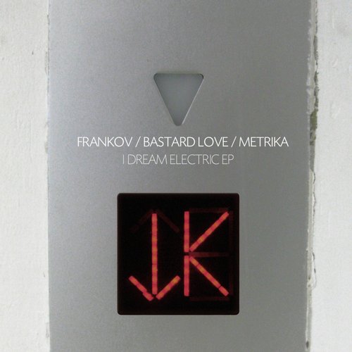 Frankov, Bastard Love & Metrika – I Dream Electric EP