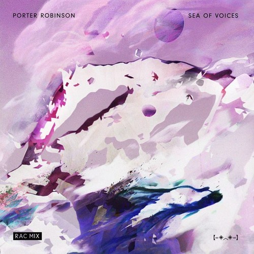 Porter Robinson – Sea of Voices (RAC Mix)