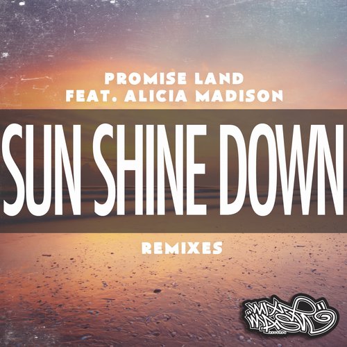 Promise Land & Alicia Madison – Sun Shine Down (Remixes)