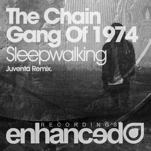 The Chain Gang Of 1974 – Sleepwalking (Juventa Remix)