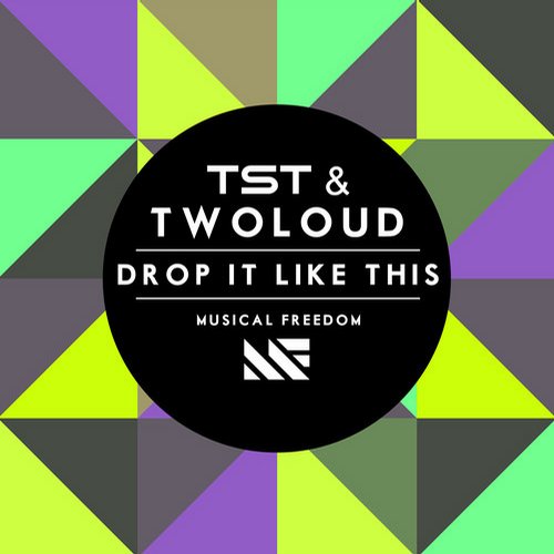 TsT & twoloud – Drop It Like This