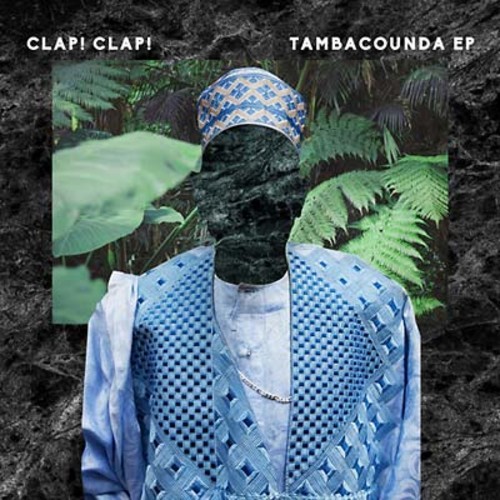 Clap! Clap! – Tambacounda EP