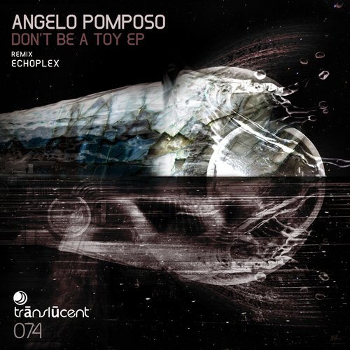 Angelo Pomposo – Don’t Be A Toy