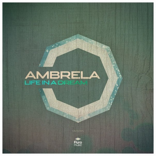 Ambrela – Life in a Dream