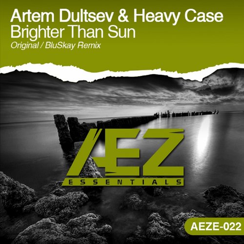 Artem Dultsev & Heavy Case – Brighter Than Sun