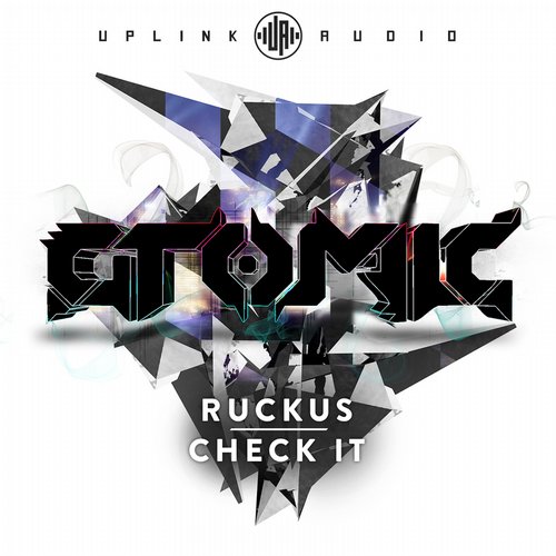 Atomic – Ruckus / Check It
