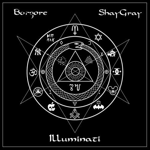 Borgore x ShayGray – Illuminati