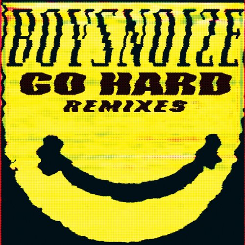 Boys Noize – Go Hard Remixes