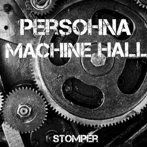 Persohna – Machine Hall