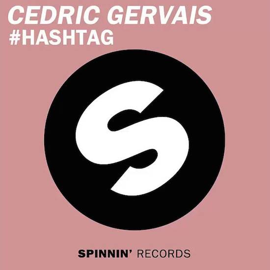 Cedric Gervais – Hashtag